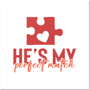 He is My Perfect Match Posters and Art